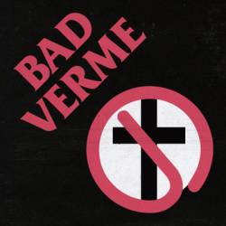 Verme : Bad Verme